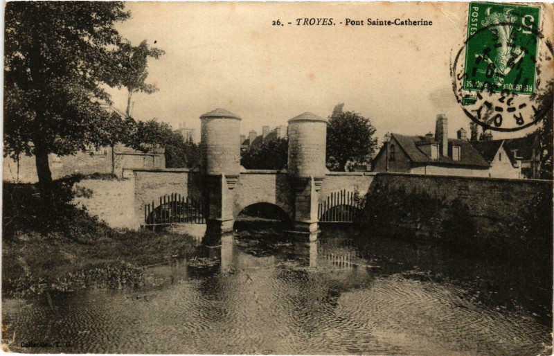 Carte postale ancienne Troyes- Pont Sainte Catherine France à Troyes