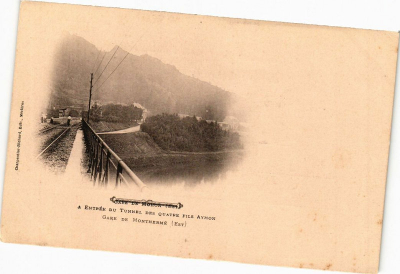 Carte postale ancienne Gare de Mohor (Est)-Entrée du Tunnel des Quatre fils Aymon ..