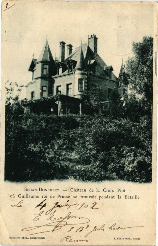 Carte postale ancienne Sedan - Donchery - Chateau de la Croix Piot ou Guillaume roi de à Sedan