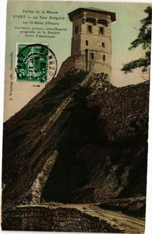 Carte postale ancienne Vallée de la Meuse Givet La Tour Grégoire sur le Mont d'Haurs... à Givet