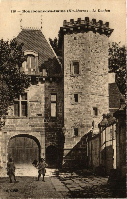 Carte postale ancienne Bourbonne les Bains - Le Donjon à Bourbonne-les-Bains