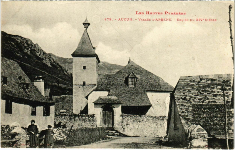 Carte postale ancienne 179 - Aucun - Vallée d' Arrens - Eglise de Xiv SiEcle à Aucun
