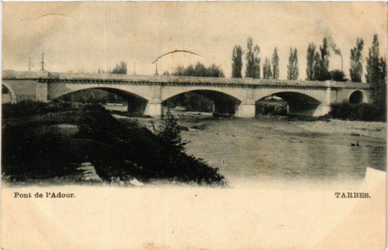 Carte postale ancienne Tarbes Pont de l'Adour à Tarbes