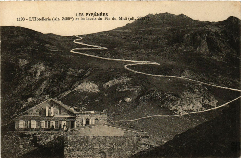 Carte postale ancienne Hotellerie et les lacets du Pic du Midi