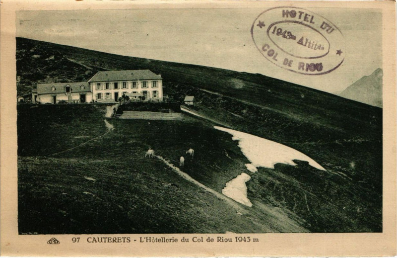 Carte postale ancienne Cauterets - L'Hotellerie du Col de Riou 1943m à Cauterets
