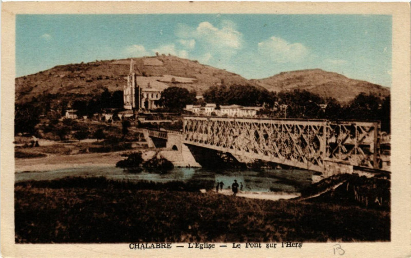 Carte postale ancienne Chalabre - L'Eglise - Le Pont sur l'Hers