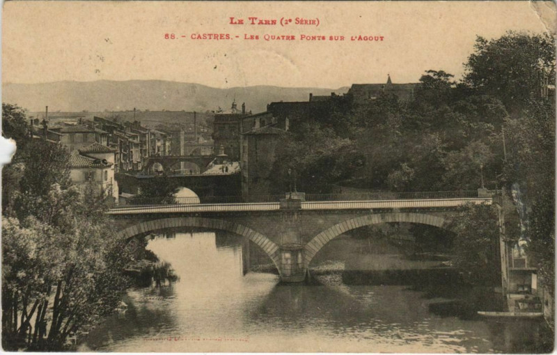Carte postale ancienne Castres Les Quatre Ponts sur l'Agout à Castres