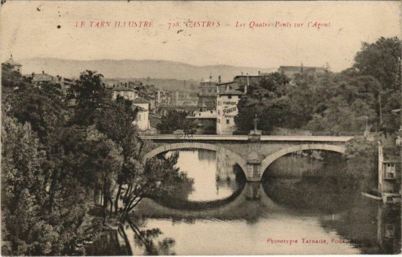 Carte postale ancienne Castres Les Quatre Ponts sur l'Agout à Castres