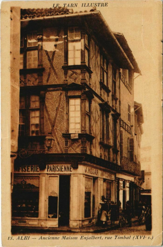 Carte postale ancienne Albi Ancienne Maison Enjalbert - Rue Timbal à Albi