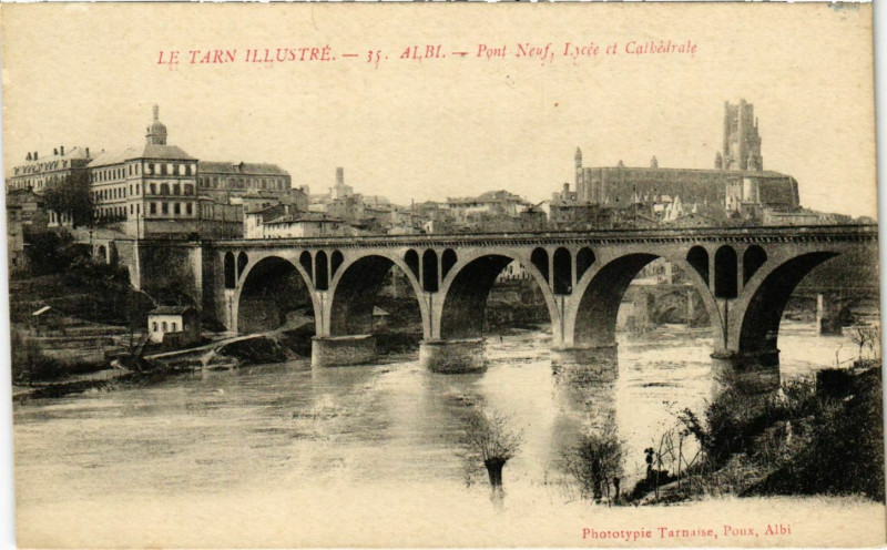 Carte postale ancienne Albi Pont Neuf, Lycee et Cathedrale France à Albi