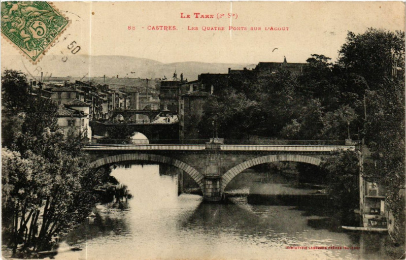 Carte postale ancienne Castres - Les Quatre Ponts sur l'Agout à Castres