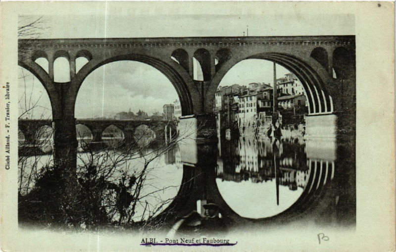 Carte postale ancienne Albi - Pont Neuf et Faubourg à Albi