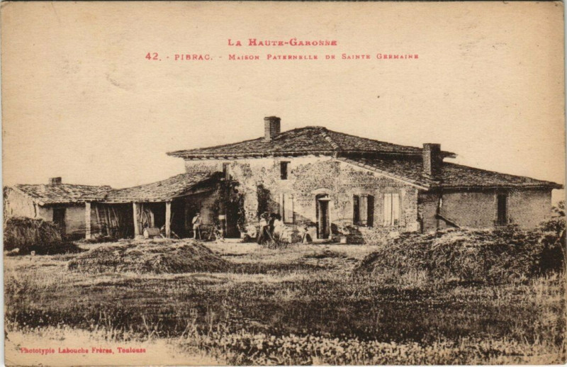 Carte postale ancienne Pibrac - Maison Paternelle de Sainte-GERMAINs à Pibrac