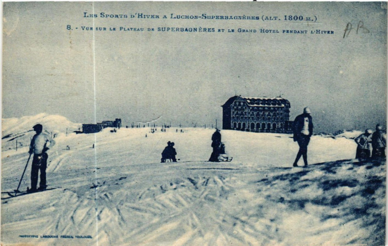Carte postale ancienne Les Sports d'Hiver a Luchon-Superbagneres Sports d'Hiver (1800 m)