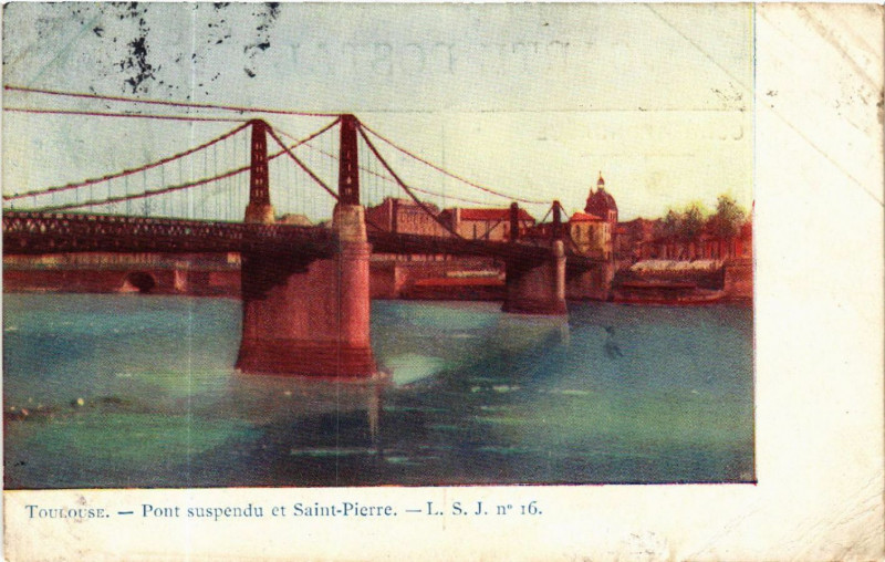 Carte postale ancienne Toulouse - Pont suspendu et Saint-Pierre à Toulouse