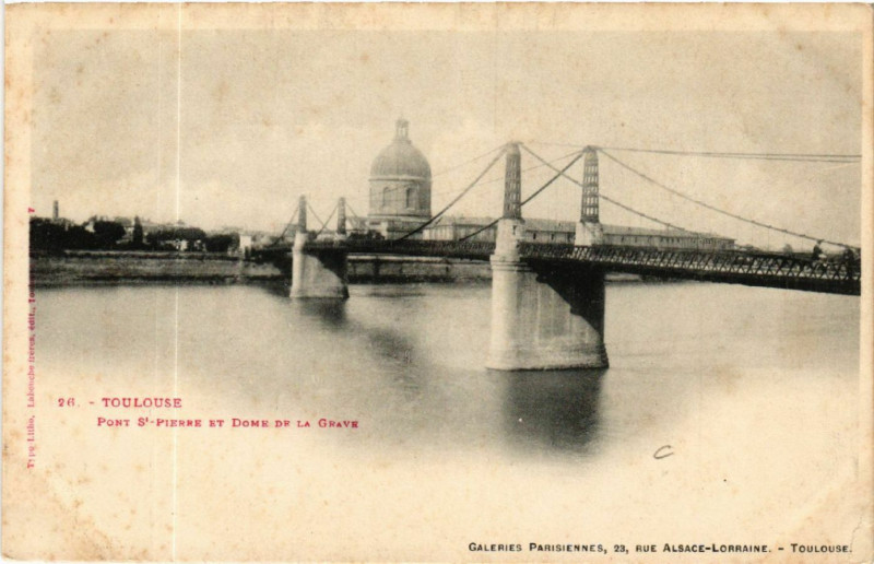 Carte postale ancienne Toulouse - Pont Saint-Pierre et Dome de la Grave à Toulouse
