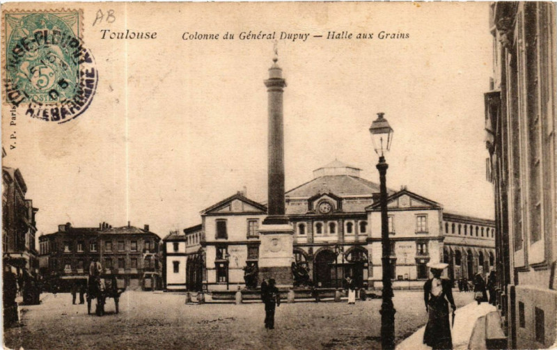Carte postale ancienne Toulouse - Colonne du Général Dupuy - Halle aux Grains à Toulouse