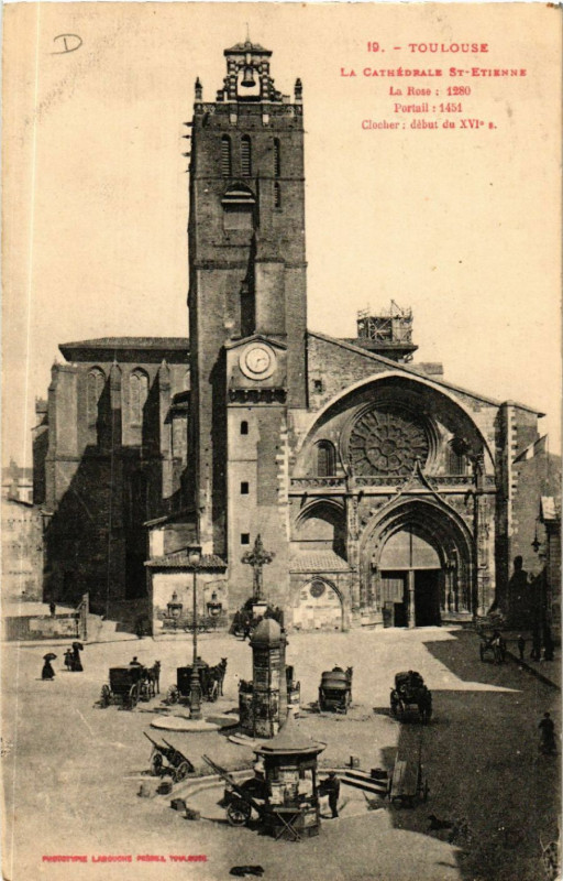 Carte postale ancienne Toulouse - La Cathédrale Saint-Etienne - Le Rose: 1280-Portail:1451 à Toulouse