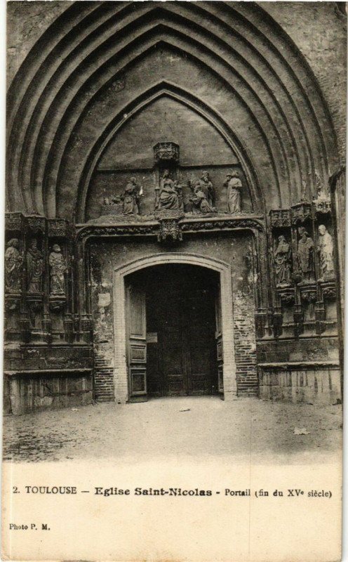 Carte postale ancienne Toulouse - Eglise Saint-Nicolas - Portail (fin du Xv siécle) à Toulouse