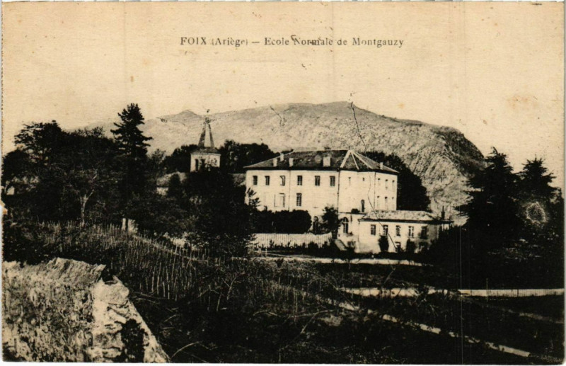 Carte postale ancienne Foix- Ecole Normale de Montgauzy France à Foix