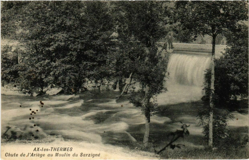 Carte postale ancienne Ax les Thermes- Chute de l'Ariege au Moulin du Sarzigne France à Ax-les-Thermes