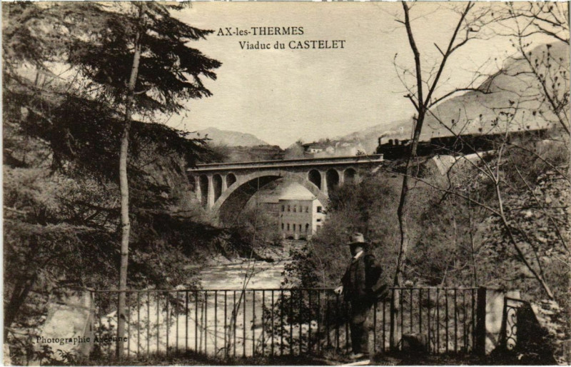 Carte postale ancienne Ax les Thermes- Viaduc du Castelet France à Ax-les-Thermes