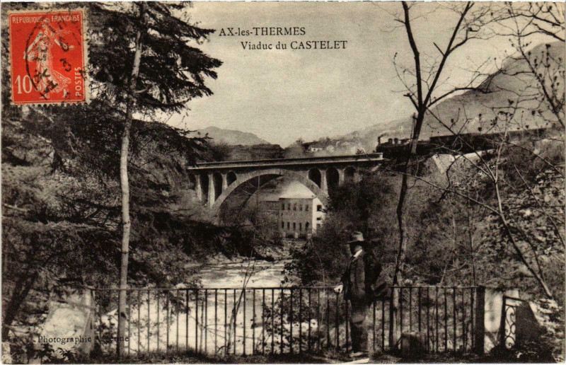 Carte postale ancienne Ax-les-Thermes Viaduc du Castelet Ariege à Ax-les-Thermes
