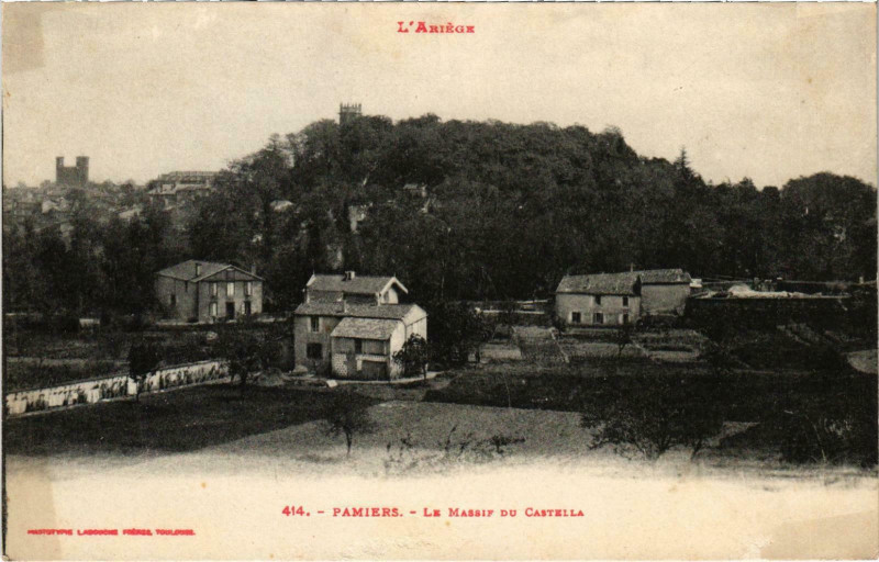Carte postale ancienne Pamiers Le MASsif du Castella Ariege à Pamiers