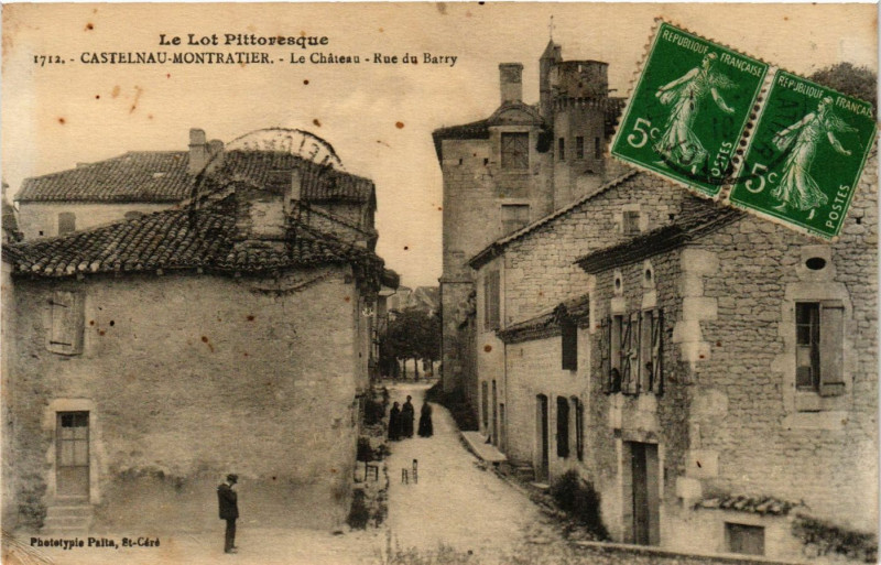 Carte postale ancienne Le Lot Pitt..-Castelnau-Montratier - Le Chateau-Rue du Barry