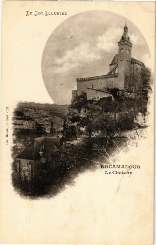 Carte postale ancienne Le Lot Illustre - Rocamadour le Chateau à Rocamadour