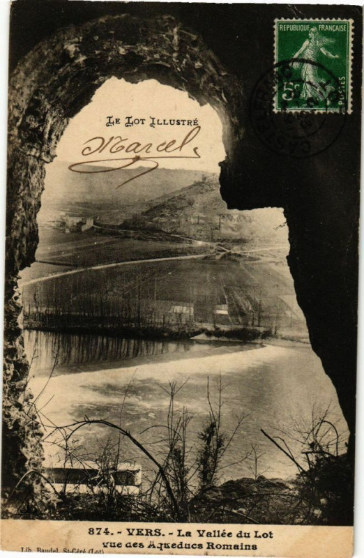 Carte postale ancienne Le Lot Illustre - Vers - La Vallée duLot vue ces Aqueduce Romains