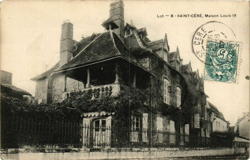Carte postale ancienne Lot - Saint-Cere Maison Louis Ix à Saint-Céré