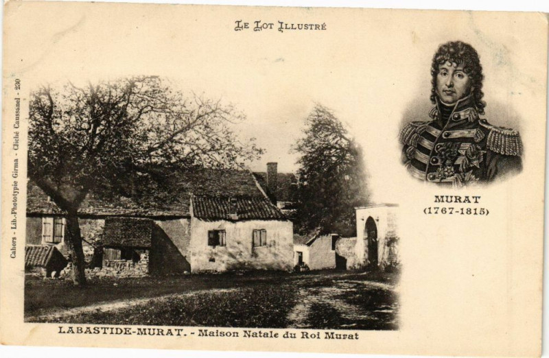Carte postale ancienne Labastide-Murat - Maison Natale du Roi Murat - Murat 1767-1815