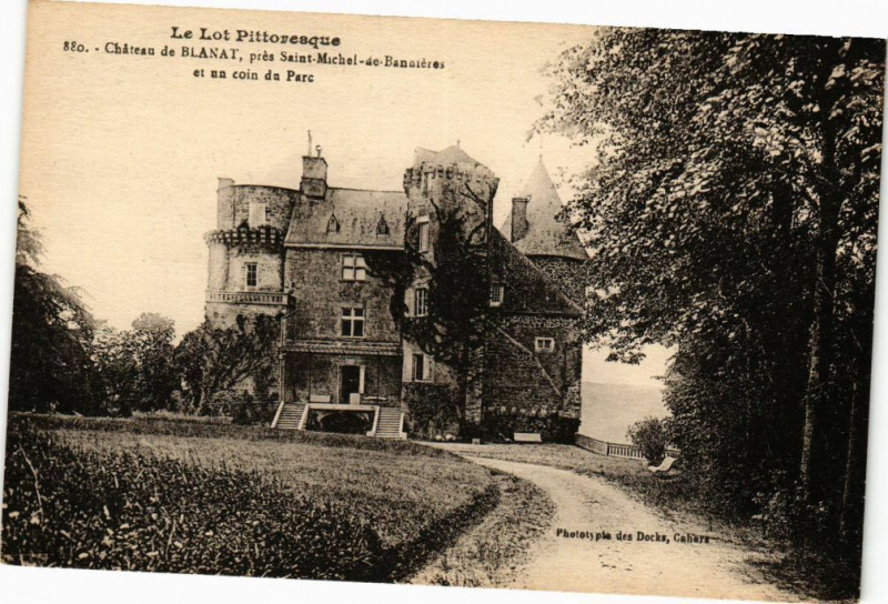 Carte postale ancienne Le Lot Pittoresque - Chateau de Blanat pres Saint-Michel-de-...