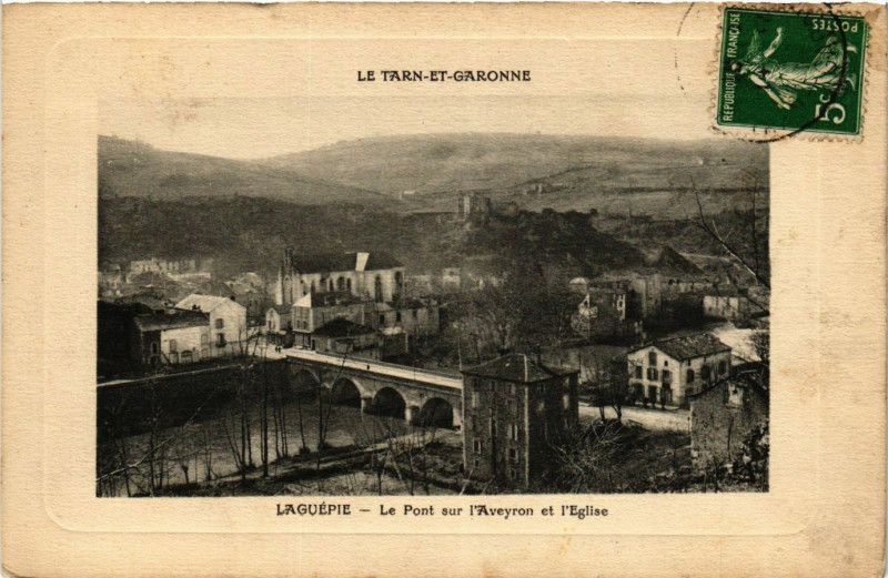 Carte postale ancienne Le Tarn-et-Garonne - Laguepie - Le Pont sur l'Aveyron et l'Eglise à Laguépie