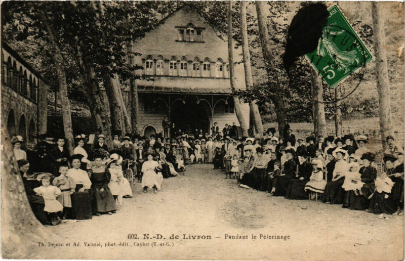 Carte postale ancienne N.-D. de Livron - Pendant le Pelerinage