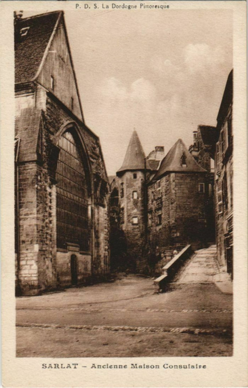 Carte postale ancienne Sarlat- Ancienne Maison Consuiaire France