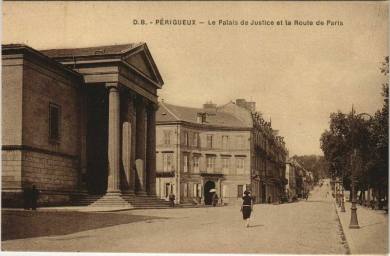 Carte postale ancienne Perigueux- Palais de Justice et la Route de Paris France à Périgueux
