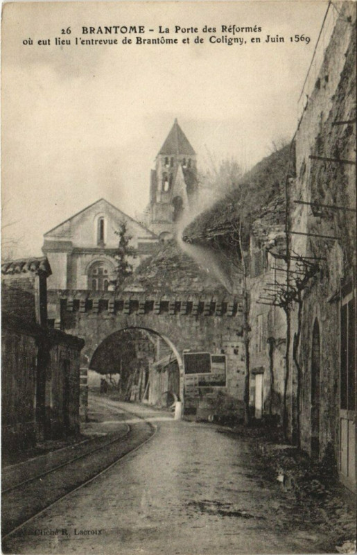 Carte postale ancienne Brantome - La Porte des Reformes ou eut lieu l'entrevu de Brantome