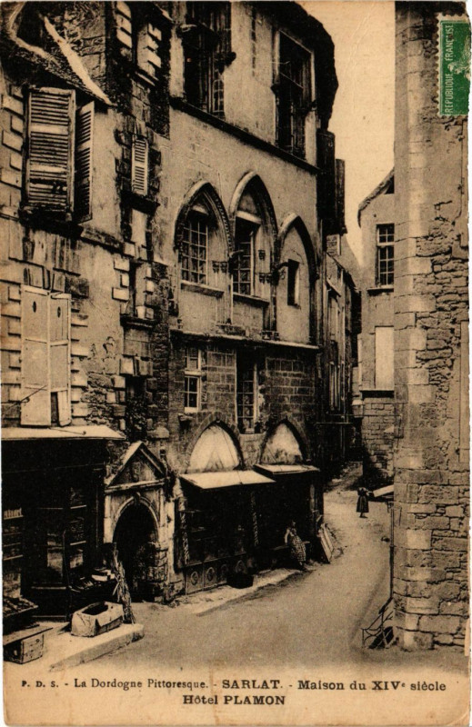 Carte postale ancienne La Dordogne Pittoresque Sarlat Maison du Xiv siecle Hotel Pla