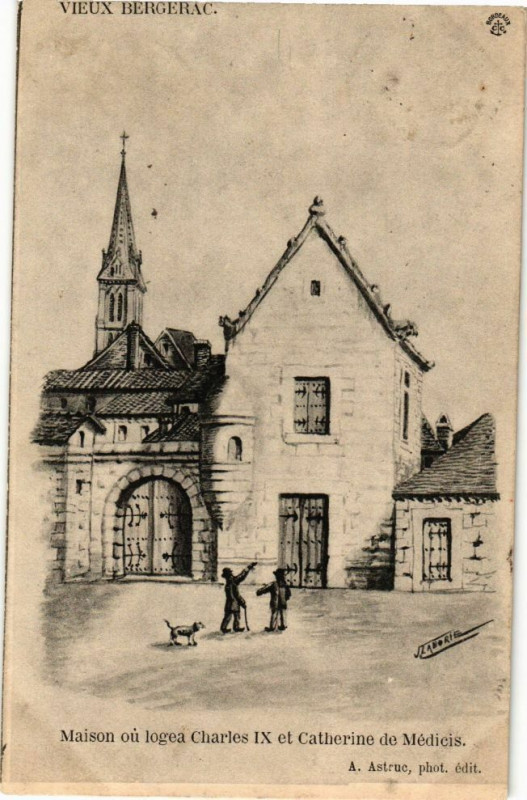 Carte postale ancienne Bergerac-Maison ou logea Charles Ix et Catherine de Médicis à Bergerac