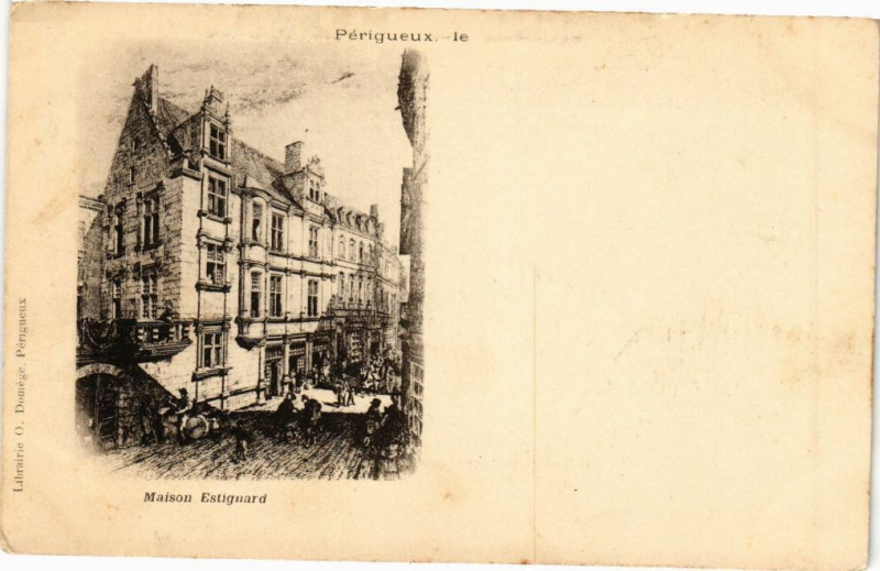 Carte postale ancienne Perigueux-Maison Estignard à Périgueux