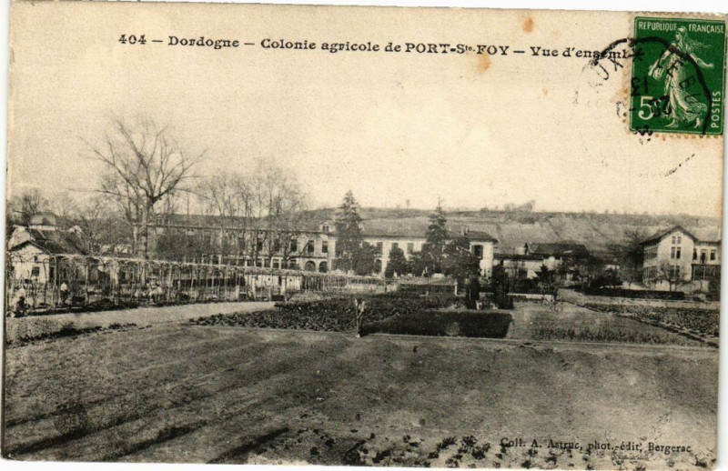 Carte postale ancienne Dordogne - Colonie agricole de Port Saint-Foy-Vue d'ensemble