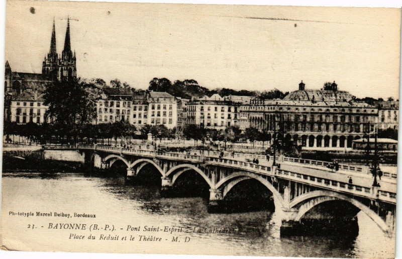 Carte postale ancienne Bayonne - Pont Saint-Esprit - La Cathedrale à Bayonne