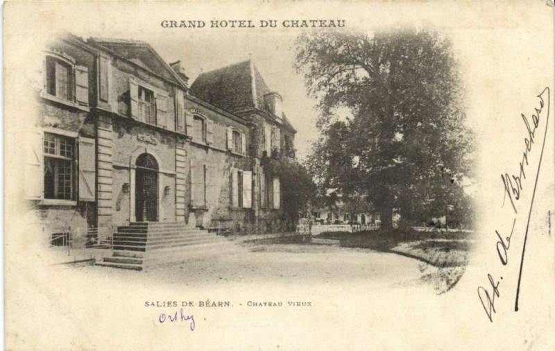 Carte postale ancienne Grand Hotel du Chatau - Salies-de-Bearn - Chateau Vieux à Salies-de-Béarn