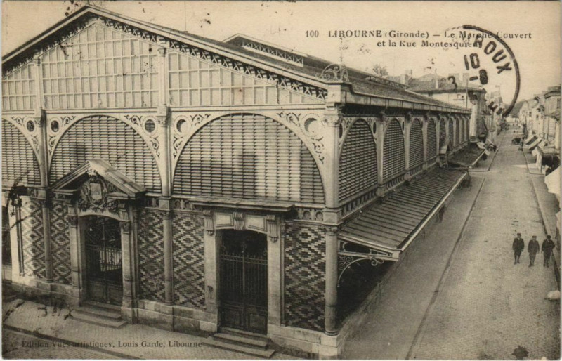 Carte postale ancienne Libourne-La marché Couvert et la rue Montesquieu à Libourne