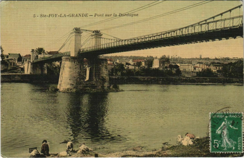 Carte postale ancienne Sainte-Foy-la-Grande-Pont sur la Dordogne à Sainte-Foy-la-Grande