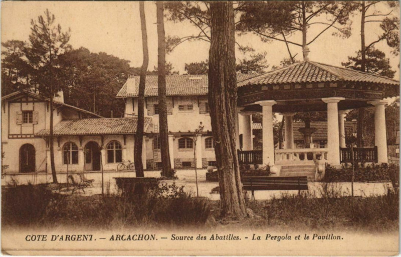 Carte postale ancienne Arcachon-Source des Abatilles-La Pergola et le Pavillon à Arcachon