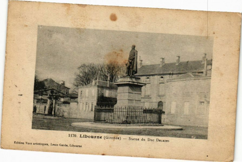 Carte postale ancienne Libourne (Gironde) - Statue du Duc Decazes à Libourne