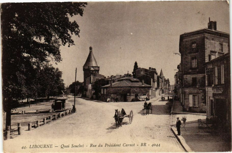 Carte postale ancienne Libourne - Quai Souchet - Rue du Président Carnot à Libourne